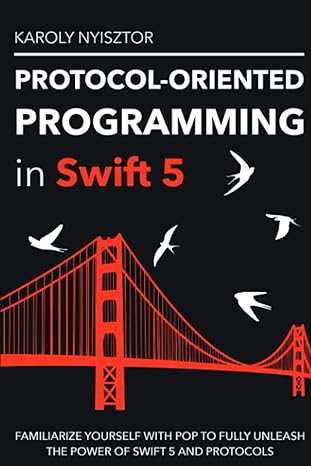 protocol oriented programming in swift 5 familiarize yourself with pop to fully unleash the power of swift 5