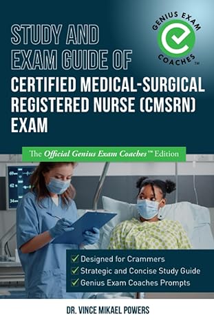 study and exam guide of certified medical surgical registered nurse exam the official genius exam coaches