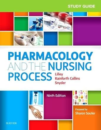 study guide for pharmacology and the nursing process 9th edition linda lane lilley rn phd, julie s. snyder