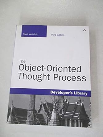 the object oriented thought process 3rd edition matt weisfeld 0672330164, 978-0672330162