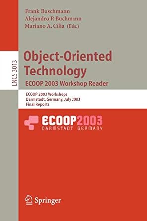 object oriented technology ecoop 2003 workshop reader ecoop 2003 workshops darmstadt germany july 21 25 2003
