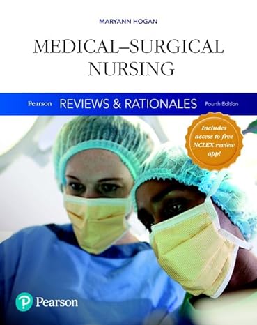 pearson reviews and rationales medical surgical nursing with nursing reviews and rationales 4th edition mary