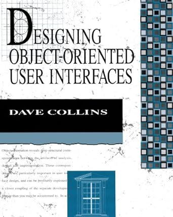 designing object oriented user interfaces 1st edition dave collins 080535350x, 978-0805353501