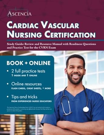 cardiac vascular nursing certification study guide review and resource manual with readiness questions and
