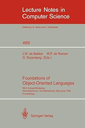 foundations of object oriented languages rex school/workshop noordwijkerhout the netherlands may 28 june 1