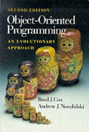 object oriented programming an evolutionary approach subsequent edition brad j. cox ,andrew j. novobilski