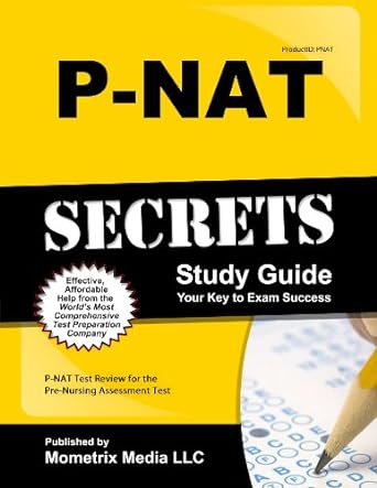 p nat secrets study guide p nat test review for the pre nursing assessment test study guide edition mometrix