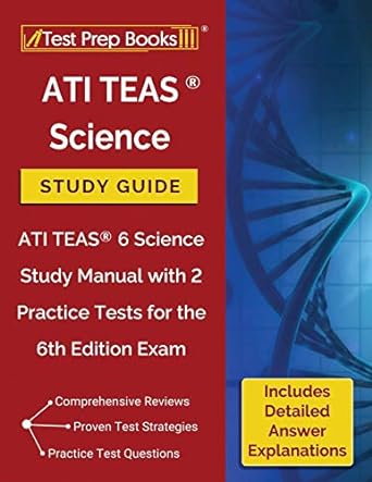 ati teas science study guide ati teas 6 science study manual with 2 practice tests for the exam includes