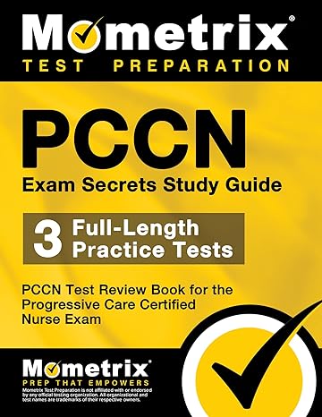 pccn exam secrets study guide 3 full length practice tests pccn test review book for the progressive care