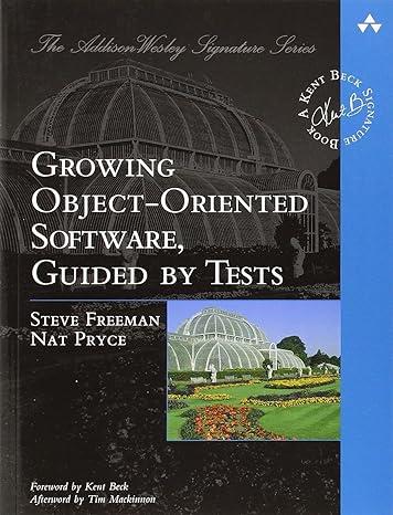 growing object oriented software guided by tests 1st edition steve freeman ,nat pryce 0321503627,