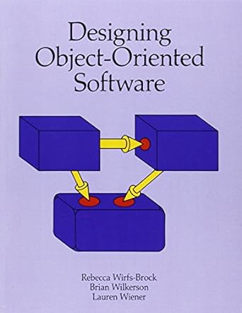designing object oriented software 1st edition rebecca wirfs-brock ,brian wilkerson ,lauren wiener
