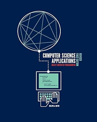 computer science applications object oriented programming 1st edition joslyn a smith 1621312569,