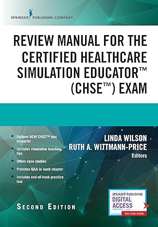 review manual for the certified healthcare simulation educator exam 2nd edition linda wilson phd rn cpan capa
