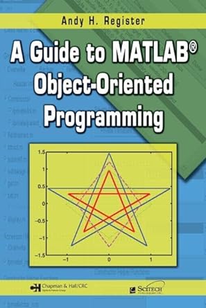 a guide to matlab object oriented programming pap/cdr edition andy h. register 158488911x, 978-1584889113