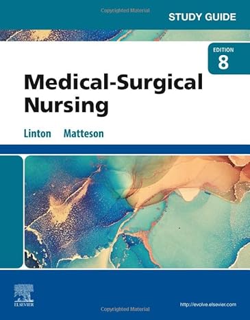 study guide for medical surgical nursing 8th edition mary ann linton, adrianne dill, matteson 0323826725,