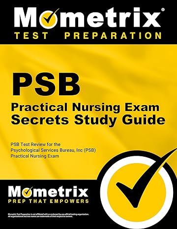 psb practical nursing exam secrets study guide psb test review for the psychological services bureau inc