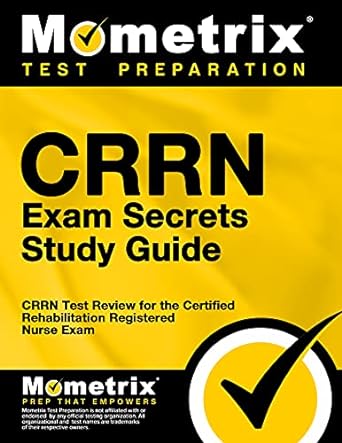 crrn exam secrets study guide crrn test review for the certified rehabilitation registered nurse exam 1st