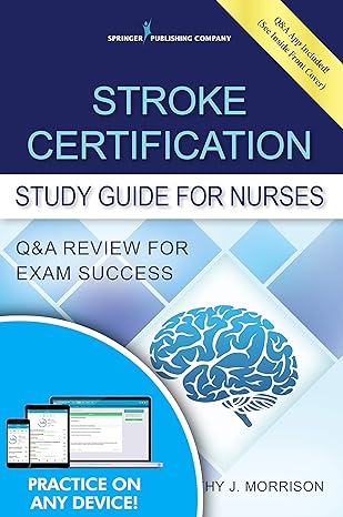 stroke certification study guide for nurses qanda review for exam success 1st edition kathy morrison msn rn