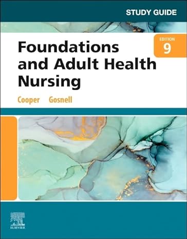 study guide for foundations and adult health nursing 9th edition kim cooper msn rn, kelly gosnell rn msn