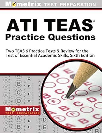 ati teas practice questions two teas 6 practice tests and review for the test of essential academic skills