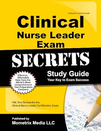 clinical nurse leader exam secrets study guide cnl test review for the clinical nurse leader certification