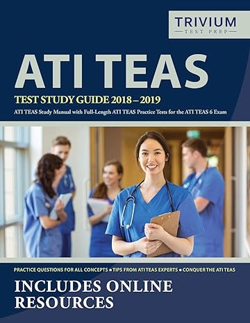 ati teas test study guide 2018 2019 ati teas study manual with full length ati teas practice tests for the