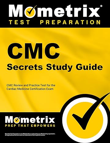 cmc secrets study guide cmc review and practice test for the cardiac medicine certification exam 1st edition