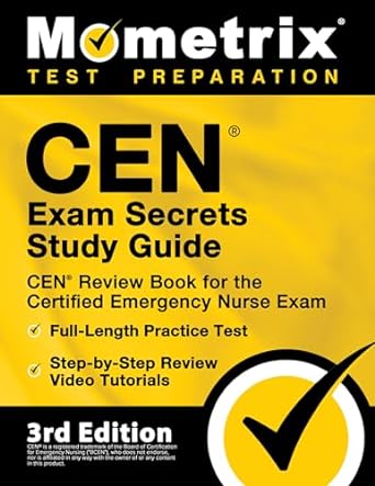 cen exam secrets study guide cen review book for the certified emergency nurse exam full length practice test