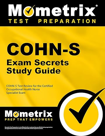 cohn s exam secrets study guide cohn s test review for the certified occupational health nurse specialist