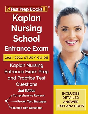 kaplan nursing school entrance exam 2021 2022 study guide kaplan nursing entrance exam prep and practice test