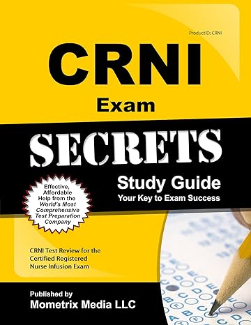 crni exam secrets study guide crni test review for the certified registered nurse infusion exam pap/psc st