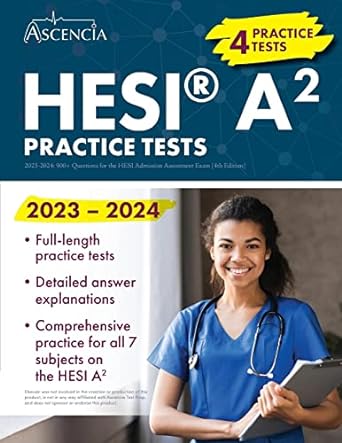 hesi a2 practice questions 2023 2024 900+ practice test questions for the hesi admission assessment exam 1st