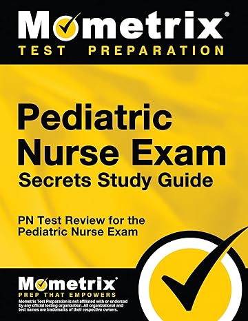 pediatric nurse exam secrets study guide pn test review for the pediatric nurse exam study guide edition pn