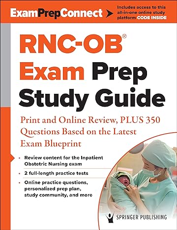 rnc ob exam prep study guide print and online review plus 350 questions based on the latest exam blueprint