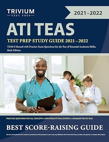 ati teas test prep study guide 2021 2022 teas 6 manual with practice exam questions for the test of essential