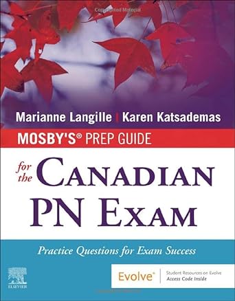 mosby s prep guide for the canadian pn exam practice questions for exam success 1st edition marianne langille