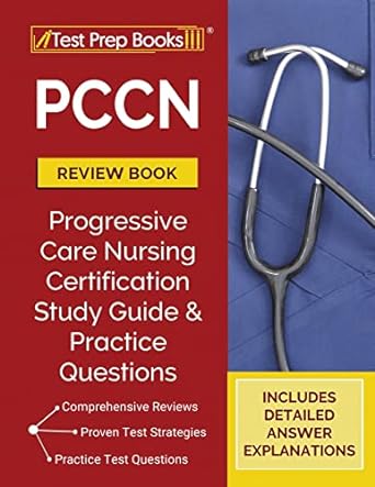 pccn review book 2023 2024 pccn study guide and practice test questions for the progressive care certified