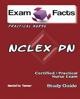 exam facts nclex pn exam study guide nclex pn exam prep 1st edition danielle tanner 1484126629, 978-1484126622