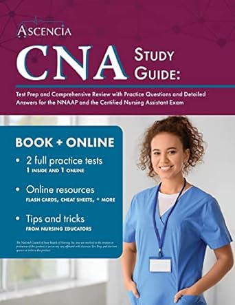 cna study guide test prep and comprehensive review with practice questions and detailed answers for the nnaap