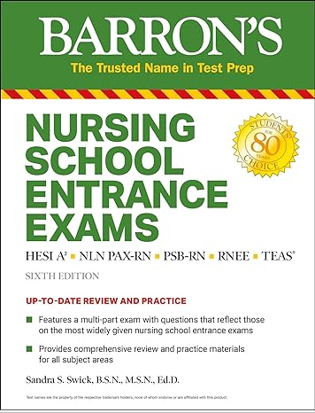 nursing school entrance exams hesi a2 / nln pax rn / psb rn / rnee / teas 6th edition sandra s. swick r.n.
