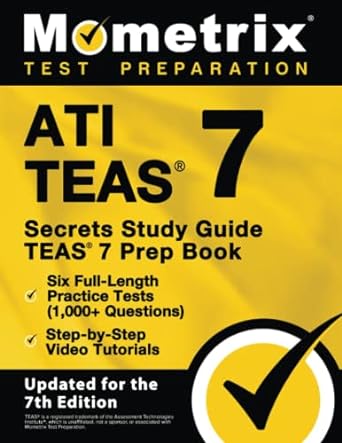 ati teas secrets study guide teas 7 prep book six full length practice tests step by step video tutorials
