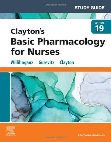 study guide for clayton s basic pharmacology for nurses 19th edition michelle j. willihnganz ms rn cne,