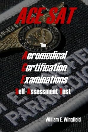 the aeromedical certification examinations self assessment test 1st edition william e wingfield 061519124x,