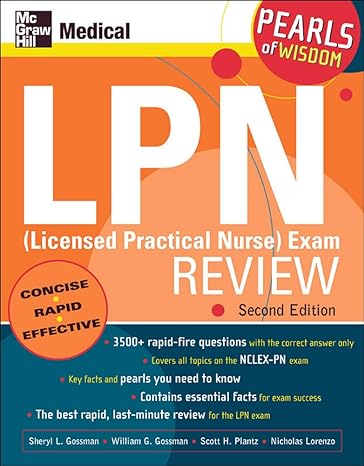 lpn exam review pearls of wisdom 2nd edition sheryl gossman, william gossman, scott plantz, nicholas lorenzo