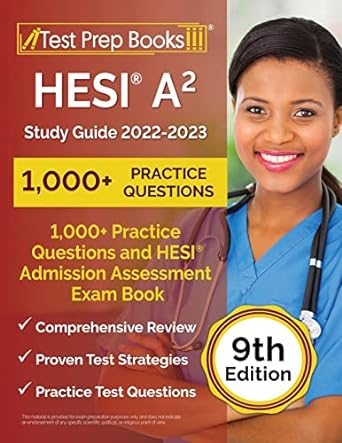 hesi a2 study guide 2022 2023 1 000+ practice questions and hesi admission assessment exam review book 1st