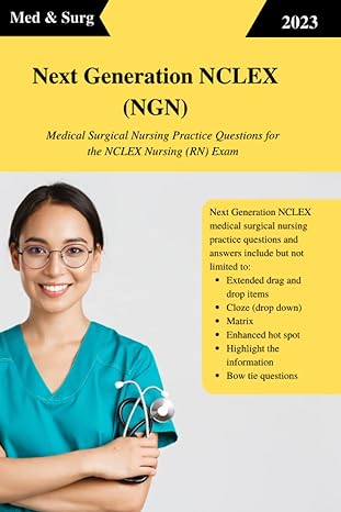next generation nclex medical surgical nursing practice questions test prep questions for the next generation