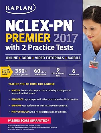 nclex pn premier 2017 with 2 practice tests online + book + video tutorials + mobile 1st edition kaplan