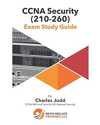 ccna security exam study guide 1st edition charles judd 1794112405, 978-1794112407