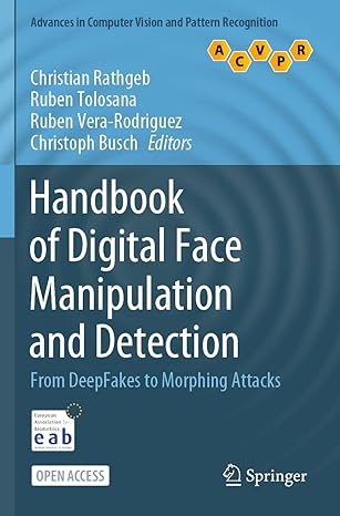 handbook of digital face manipulation and detection from deepfakes to morphing attacks 1st edition christian