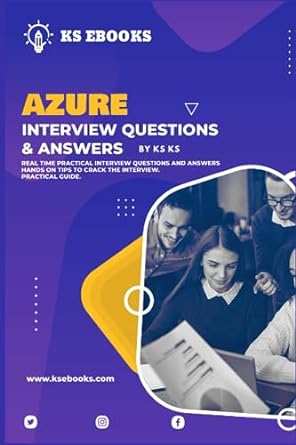 azure real time interview questions and answers real world scenarios with perfect solutions 460 questions and